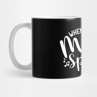 When Words Fail Music Speaks Mug